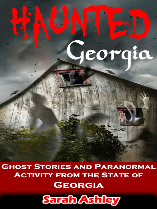 Title details for Haunted Georgia by Sarah Ashley - Available